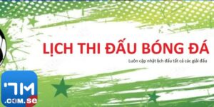 lịch thi đấu 7m