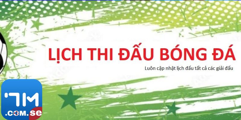lịch thi đấu 7m