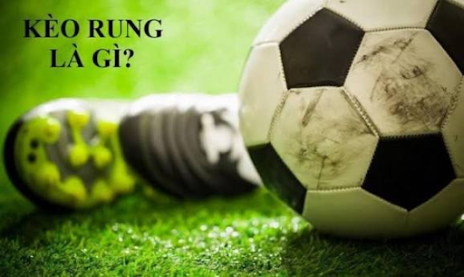 Kèo rung trong bóng đá hiện đại