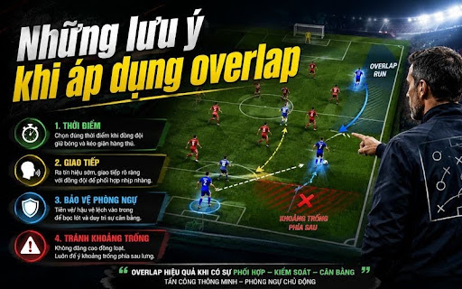 Overlap hiệu quả cần sự cân bằng giữa tấn công và phòng ngự